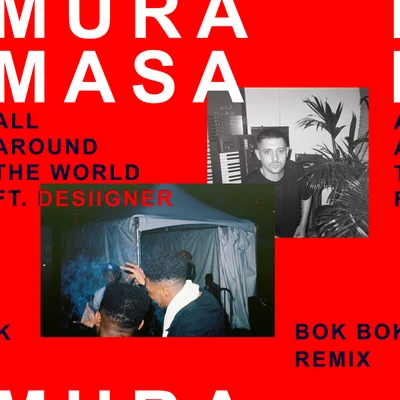 DesiignerAll Around The World (Bok Bok Remix)