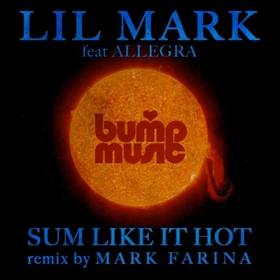 Lil MarkSum Like It Hot