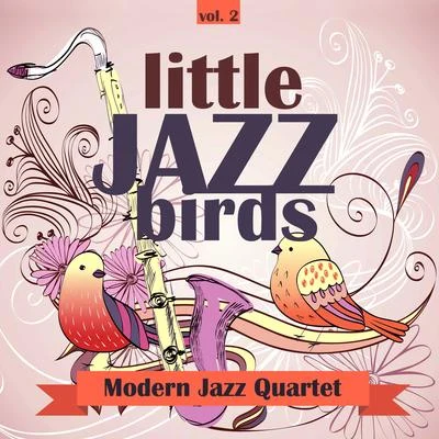 Modern Jazz QuartetLittle Jazz Birds, Vol. 2