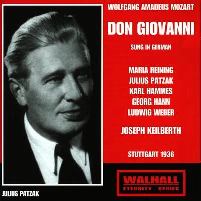 Julius Patzak/Thomas Beecham/Rca Victor Symphony Orchestra/Victoria de los Ángeles/Jussi Björling/Wiener Philharmoniker/Alberto Erede/Bruno Walter/Orchestra dellAccademia Nazionale di Santa Cecilia/Mario Del MonacoMOZART, W.A.: Don Giovanni, Act II (Reining, Patzak, Hammes, Hann, Weber, Stuttgart Reichssenders Choir and Orchestra, Keilberth) (1936)