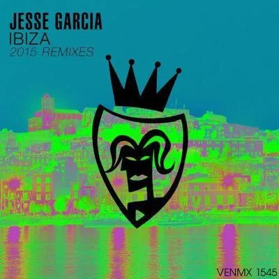 Jesse GarciaIbiza (Remixes 2015)