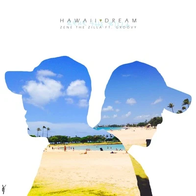 ZENE THE ZILLA/Woodie Gochild하와이드림 (HAWAII DREAM)