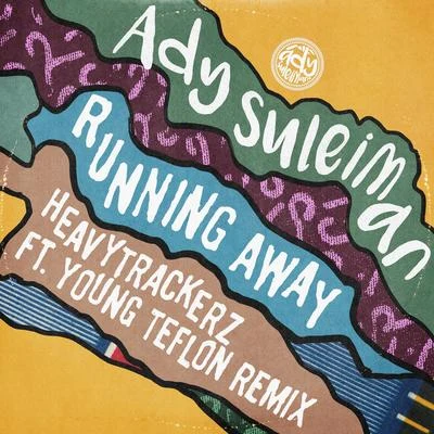 Ady Suleiman/vaudRunning Away (The Heavytrackerz Remix)