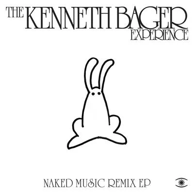 The Kenneth Bager ExperienceFragment 14 - Naked Music Remix EP