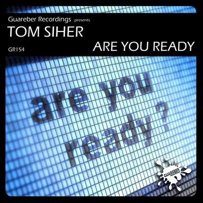 Tom SiherAre You Ready