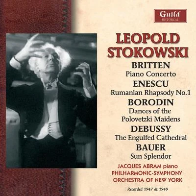 Léopold StokowskiEnescu: Rumanian Rhapsody - Borodin: Dances of the Polovetzki Maidens - Debussy: The Engulfed Cathedral Etc. (Recorded 1947 & 1949)