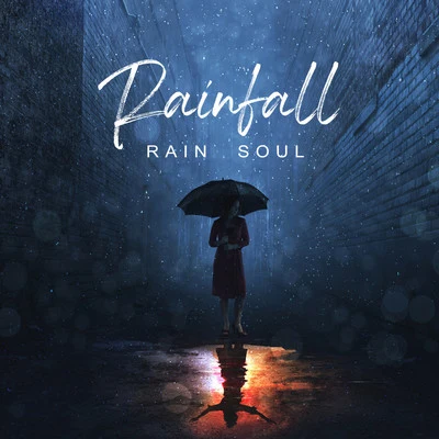 Rain Sounds Sleep/Sounds of Rain & Thunder Storms/Smart Baby LullabyRainfall - Rain Soul