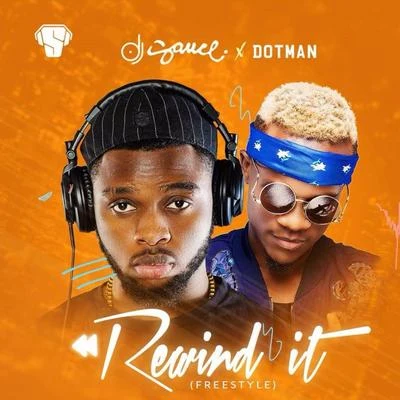 Dotman/Henry XRewind It (Freestyle) [feat. Dotman]