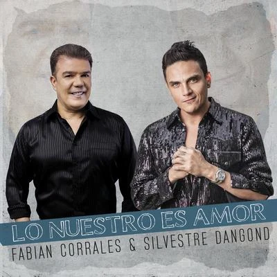 Silvestre Dangond/Yeison JimenezLo Nuestro Es Amor