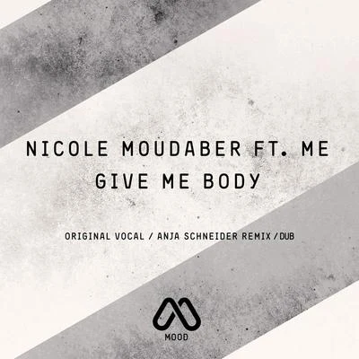 Nicole MoudaberGive Me Body