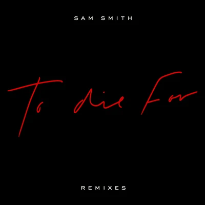 Sam SmithVigaCassandra JeanTo Die For (Remixes)