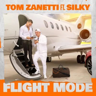 Tom ZanettiFlight Mode (feat. Silky)