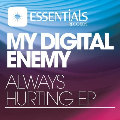 Oscar Lopez/My Digital Enemy/The Machine/Oscar L/Dennis Demens/Gorc/James Doman/Quintino & Blasterjaxx/David HerreroAlways Hurting EP