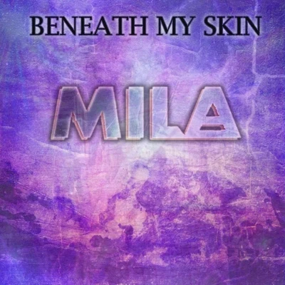 Teaitu/Mila/Bar Lea Band/ANA/Marie/Trad/GrahamBeneath My Skin