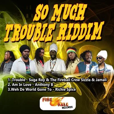 Suga RoySo Much Trouble Riddim