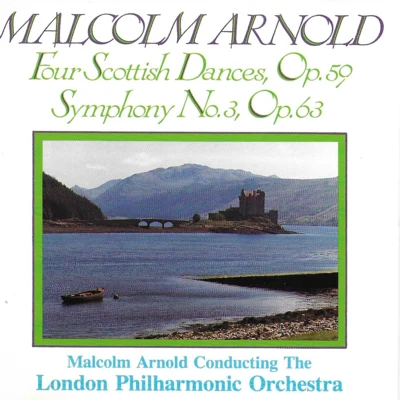 Malcolm ArnoldArnold: 4 Scottish Dances & Symphony No. 3