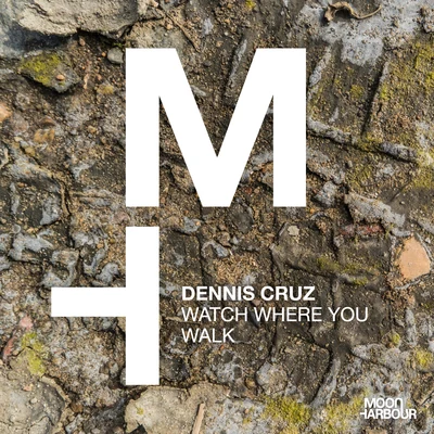 Dennis CruzWatch Where You Walk