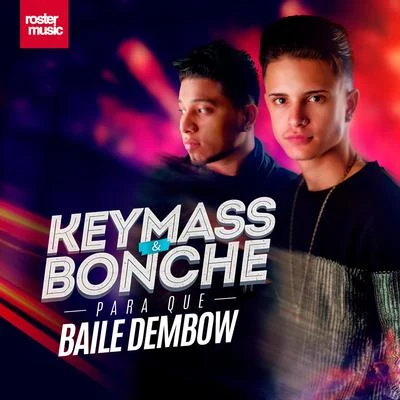 Keymass & BonchePara Que Baile Dembow