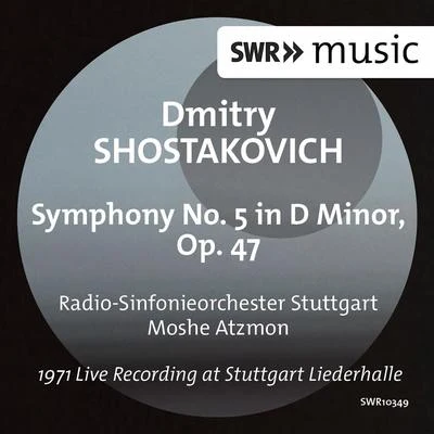 Gunter Kehr/Radio-Sinfonieorchester Stuttgart des SWRSHOSTAKOVICH, D.: Symphony No. 5 (Stuttgart Radio Symphony, Atzmon)