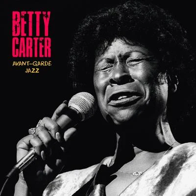 Betty CarterAvant-Garde Jazz (Remastered)