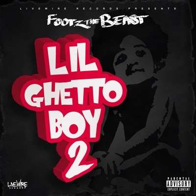 T-Bird/Footz the BeastLil Ghetto Boy 2