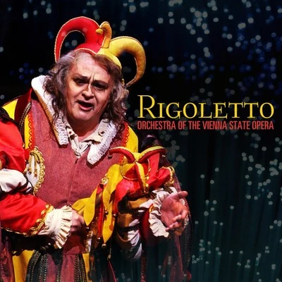 Argeo Quadri/Orchestra of the Vienna State OperaRigoletto