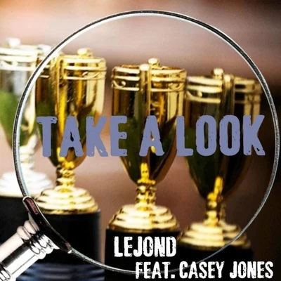 Casey JonesTake a Look (feat. Casey Jones)