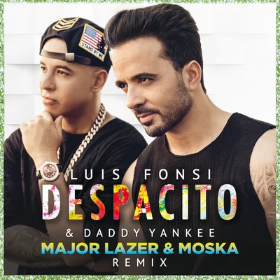 Alex Sensation/Daddy Yankee/Nicky JamDespacito (Major Lazer & MOSKA Remix)