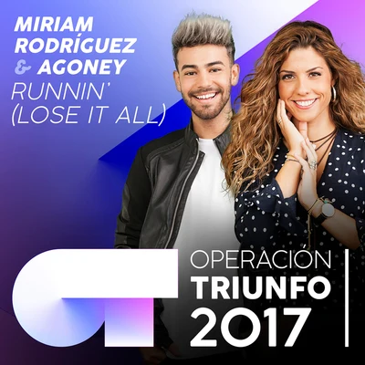 Miriam RodríguezRunnin’ (Lose It All) (Operación Triunfo 2017)