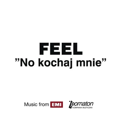 FeelNo Kochaj Mnie