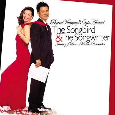 Regine VelasquezThe Songbird & The Songwriter (Journey Of Love...Music To Remember)