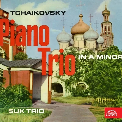 Smetana Quartet/Janáček Quartet/Suk TrioTchaikovsky: Piano Trio in A Minor