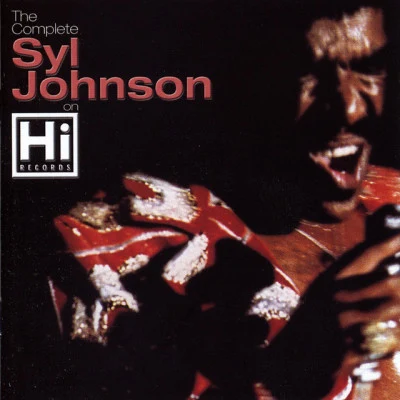 Syl JohnsonThe Complete Syl Johnson on Hi Records