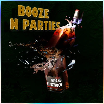 DrianuBooze & Parties