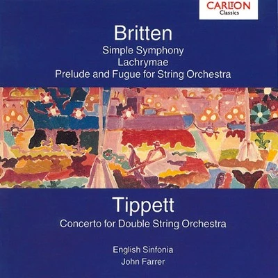 English SinfoniaBritten: Simple Symphony Op. 4 - Tippet: Concerto for Double String Orchestra