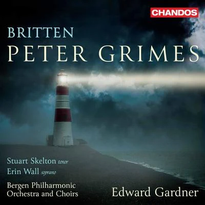 Bergen Philharmonic ChoirBritten: Peter Grimes, Op. 33