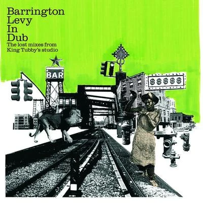 Barrington LevyBarrington Levy in Dub - The Lost Mixes from King Tubbys Studio