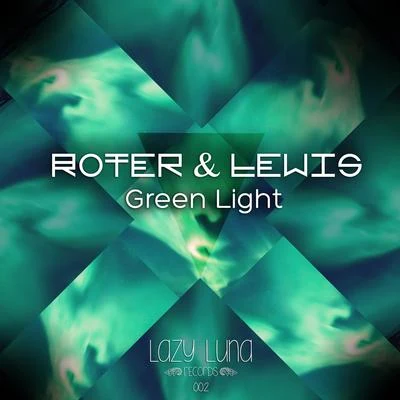 ROTER & LEWISGreen Light