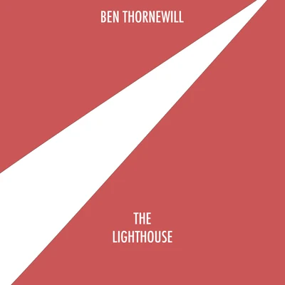 Ben ThornewillIngrid MichaelsonThe Lighthouse