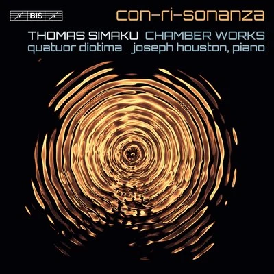 Ensemble Sequenza 9.3/Catherine Simonpietri/Jean-Christophe Jacques/Quatuor DiotimaCon-ri-sonanza: Works by Thomas Simaku