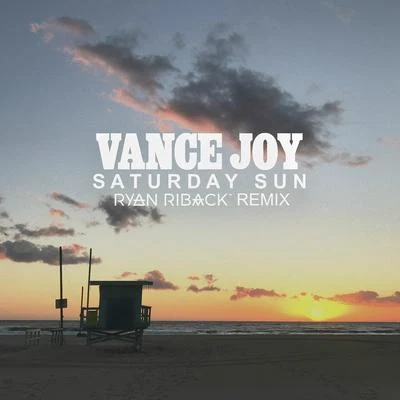 Vance JoySaturday Sun (Ryan Riback Remix)