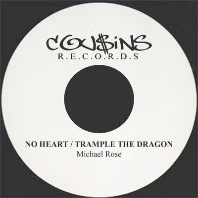 Michael Rose/Paul Fox/Shades of BlackNo HeartTrample the Dragon - Single