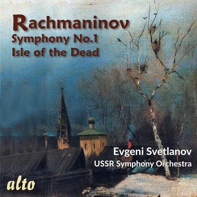 USSR State Symphony Orchestra/USSR TV and Radio Large Chorus/Moscow Chamber Choir/USSR Radio and Television Orchestra/Novosibirsk Chamber Choir/Unknown Artist/Evgeny SvetlanovRachmaninov: Symphony No. 1 - The Isle of the Dead