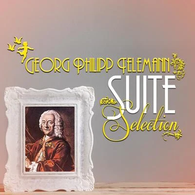 Georg Philipp TelemannGeorg Philipp Telemann: Suite Selection