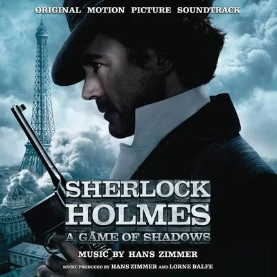 Hans Zimmer/James Newton HowardSherlock Holmes: A Game of Shadows