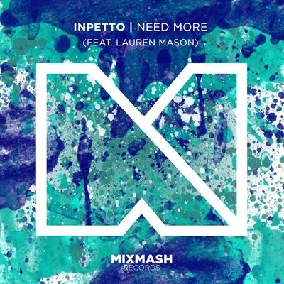 InpettoNeed More (feat. Lauren Mason)