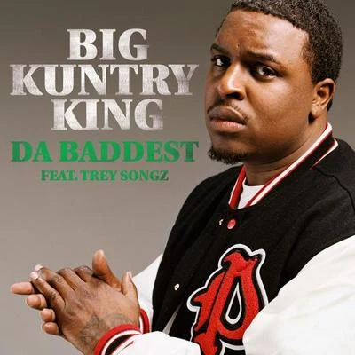 Big Kuntry King/Daddy ODa Baddest [Feat. Trey Songz] (Amended)