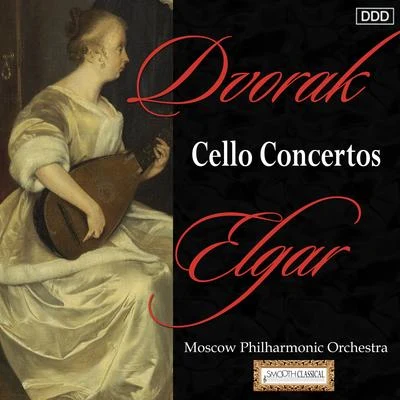 Moscow Philharmonic OrchestraDvorak & Elgar: Cello Concertos