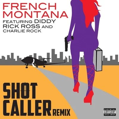 French MontanaShot Caller (Remix)