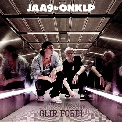 Onklp/Jaa9 & OnklPGlir Forbi